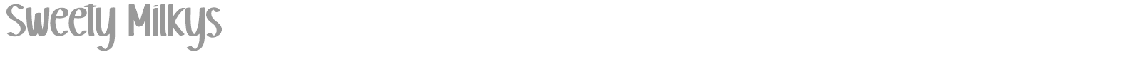 Sweety Milkys font preview